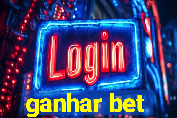 ganhar bet